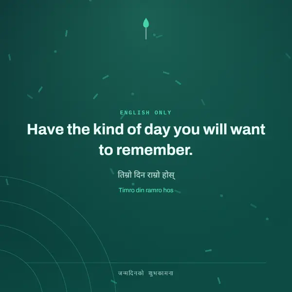 Have the kind of day you will want to remember.